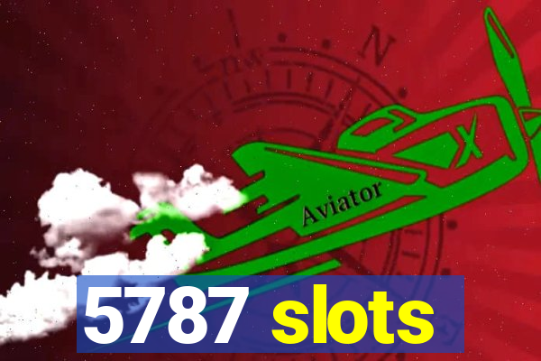 5787 slots